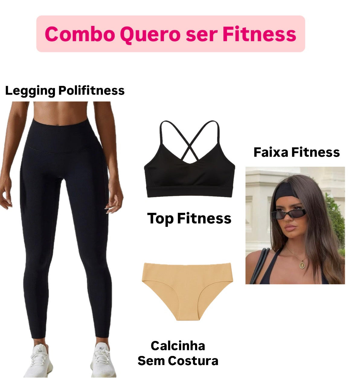 Quero ser fitness - Calca Legging Polifitness + Faixa Fitness+ Calcinha Sem Costura + Top Fitness