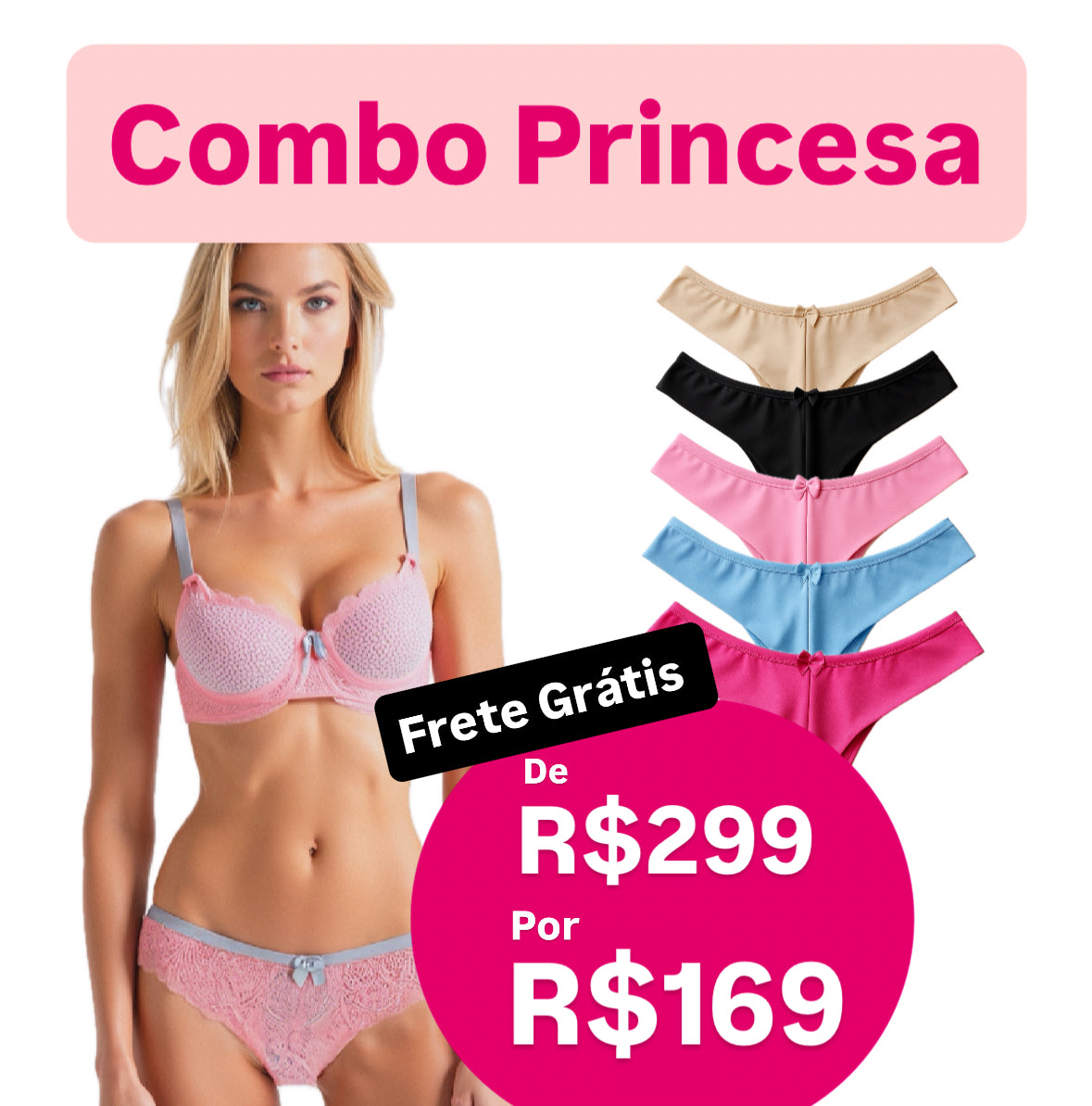 Combo Princesa: 01 Conjunto de Renda de Poliamida + 05 Calcinhas Levanta Bumbum
